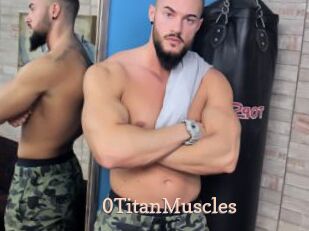0TitanMuscles