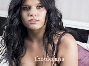 1hotdeeana