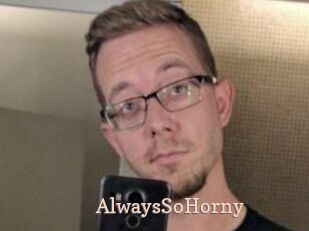 AlwaysSoHorny