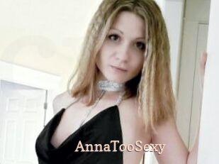 AnnaTooSexy