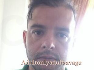 Adultonlyadultsavage