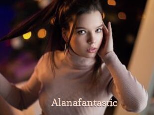 Alanafantastic