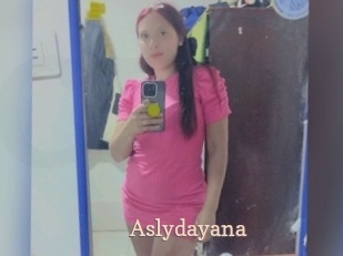 Aslydayana