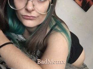 BadMomx