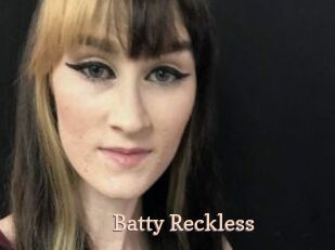 Batty_Reckless