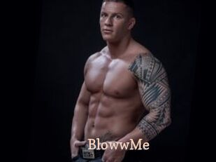 BlowwMe