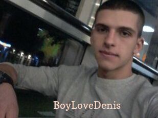 BoyLoveDenis