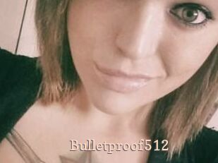 Bulletproof512