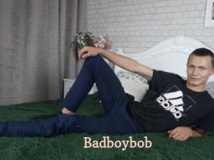Badboybob