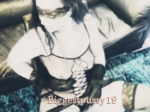 Biggestpussy19