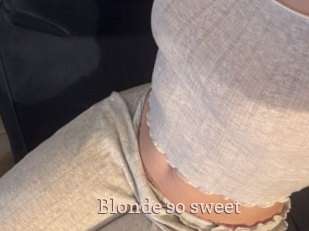 Blonde_so_sweet