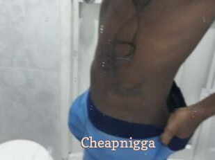 Cheapnigga