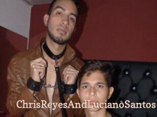 ChrisReyesAndLucianoSantos Chaude Vision