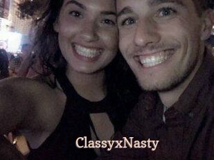 ClassyxNasty