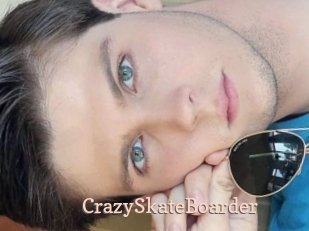 CrazySkateBoarder Chaude Vision