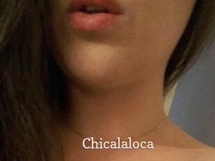 Chicalaloca