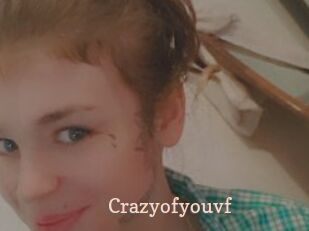 Crazyofyouvf