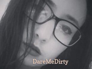 DareMeDirty
