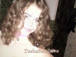 DashaSexiLove