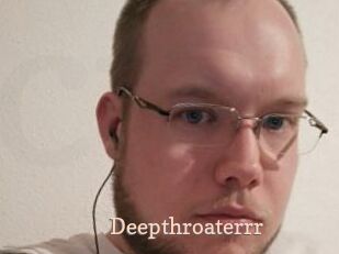Deepthroaterrr