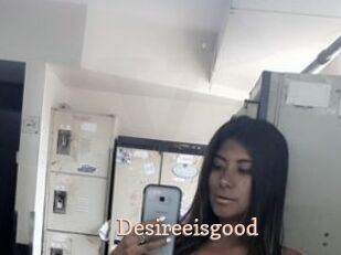 Desireeisgood