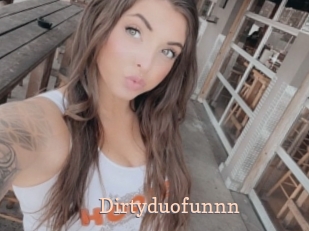 Dirtyduofunnn