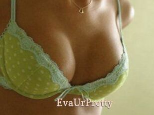 EvaUrPretty