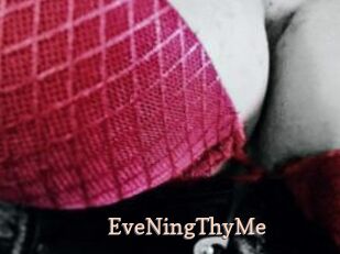 EveNingThyMe
