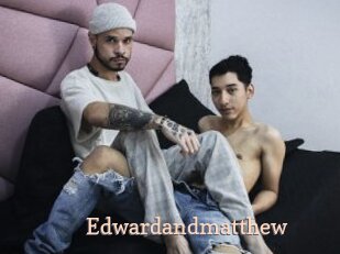 Edwardandmatthew