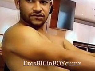 ErosBIGinBOYcumx