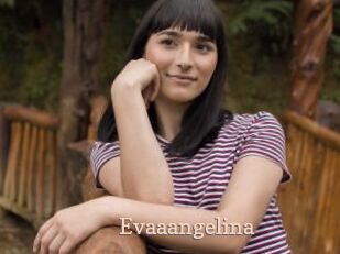 Evaaangelina
