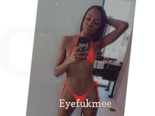 Eyefukmee