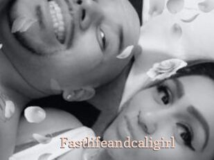 Fastlifeandcaligirl