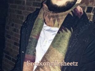 Freakonsilksheetz