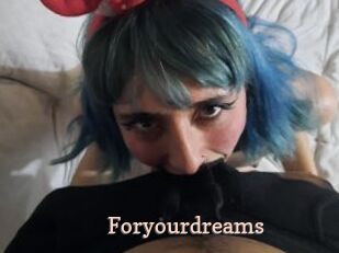 Foryourdreams