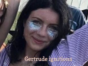 Gertrude_ignitions