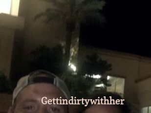 Gettindirtywithher