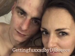 GettingfuxxxdbyDJBreece