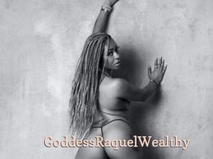GoddessRaquelWealthy