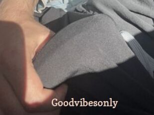 Goodvibesonly