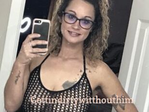 Gettindirtywitthouthim