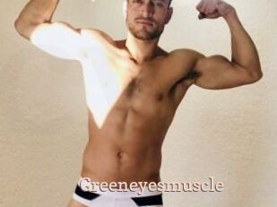 greeneyesmuscle Chaude Vision