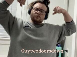 Guytwodoorsdown