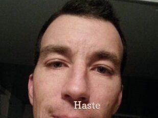 Haste
