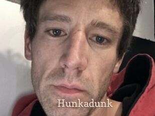 Hunkadunk