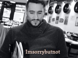 Imsorrybutnot