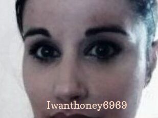 Iwanthoney6969