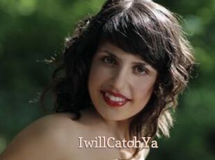 IwillCatchYa