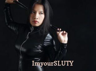 ImyourSLUTY