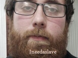Ineedaslave